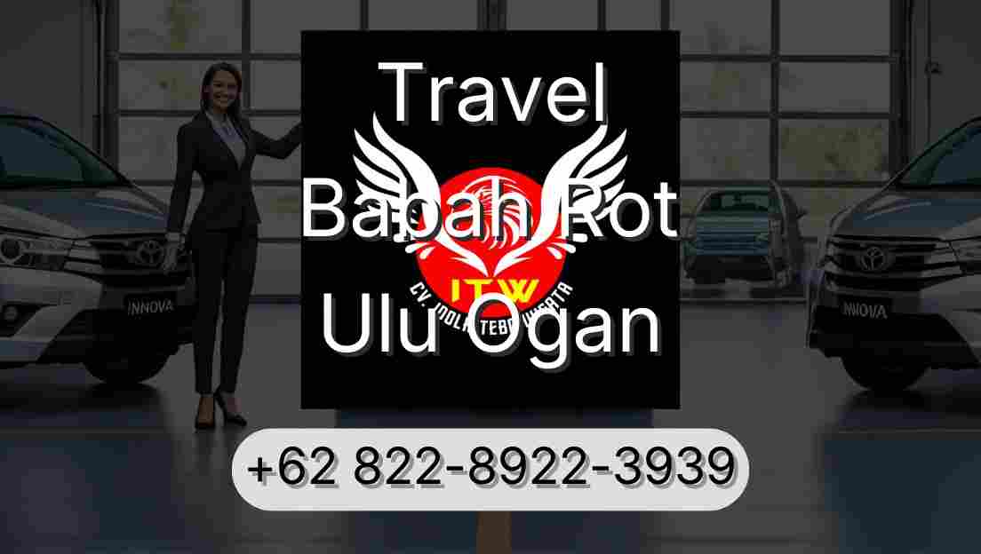 Travel Babah Rot Ulu Ogan