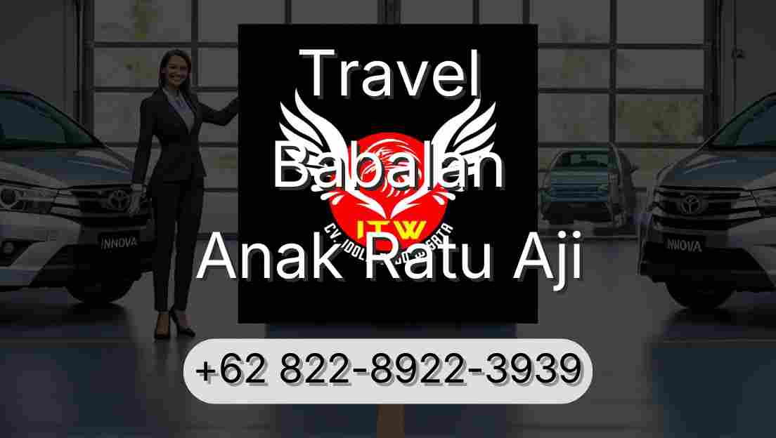 Travel Babalan Anak Ratu Aji