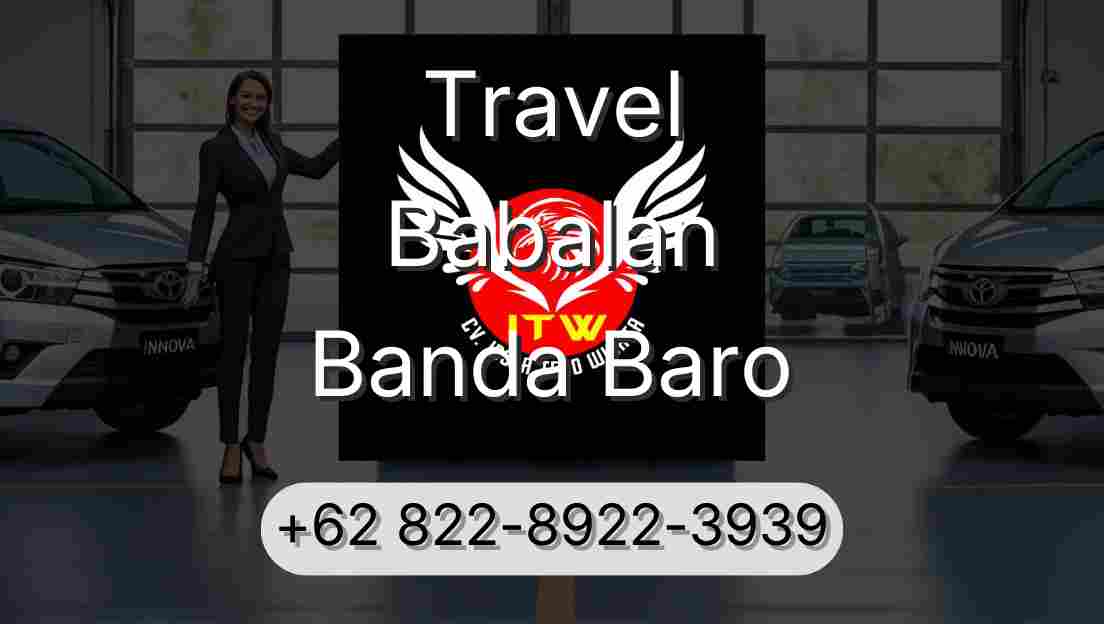 Travel Babalan Banda Baro