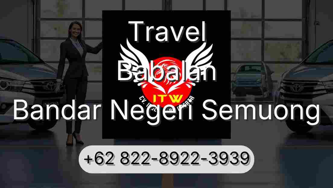 Travel Babalan Bandar Negeri Semuong