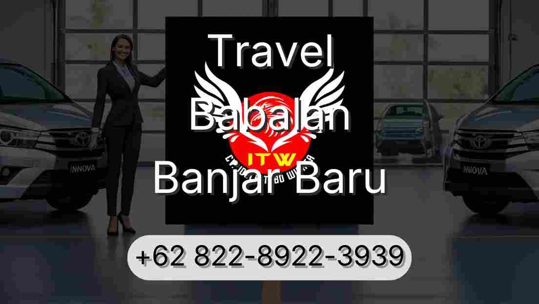 Travel Babalan Banjar Baru