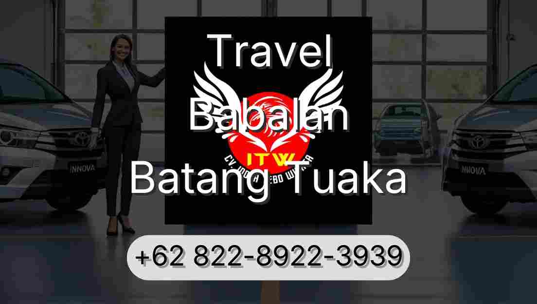Travel Babalan Batang Tuaka