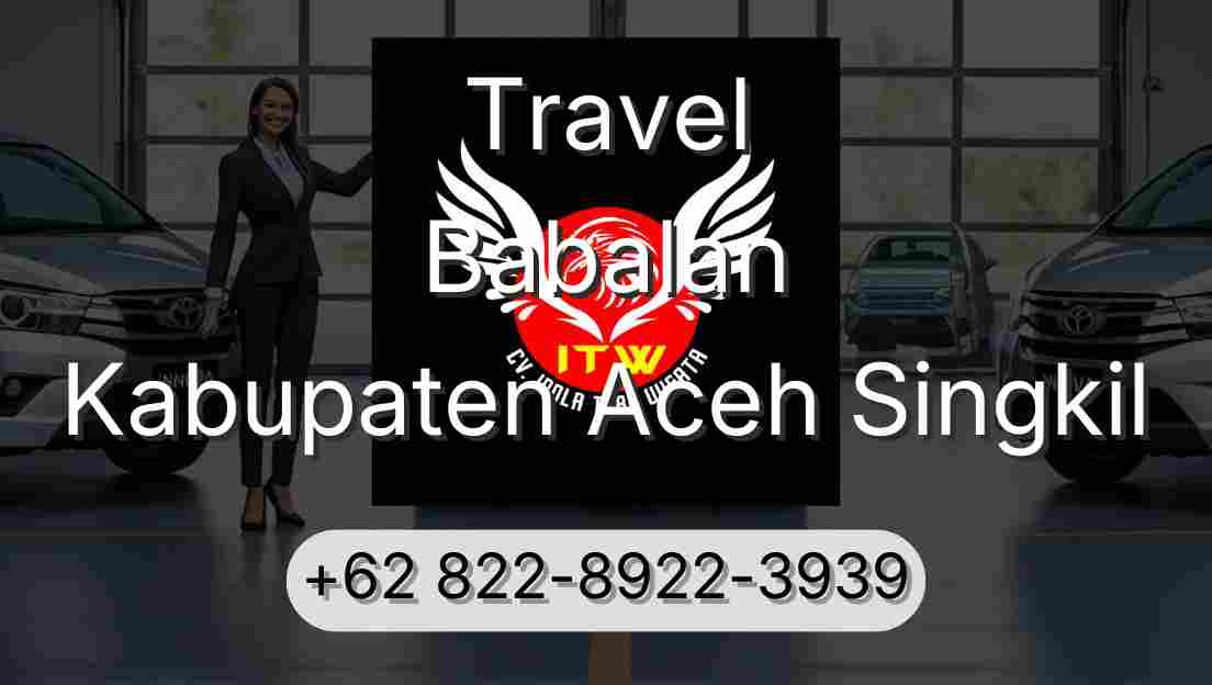 Travel Babalan Kabupaten Aceh Singkil