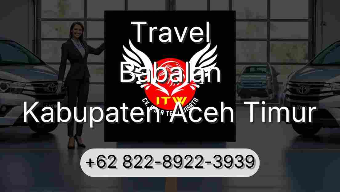 Travel Babalan Kabupaten Aceh Timur