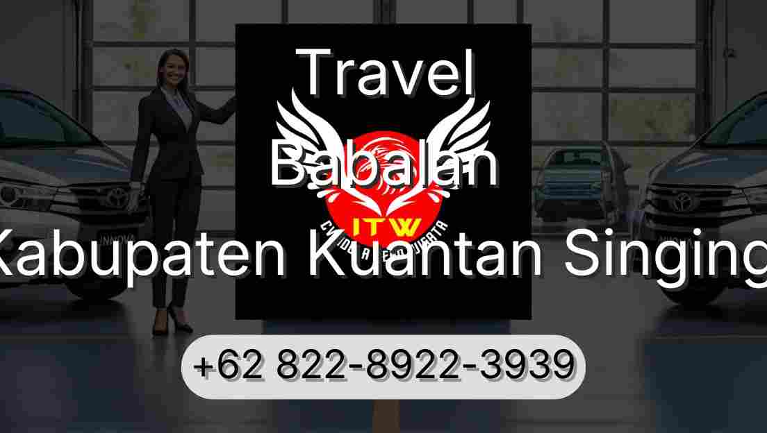 Travel Babalan Kabupaten Kuantan Singingi