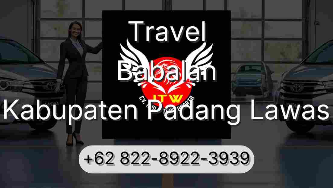 Travel Babalan Kabupaten Padang Lawas