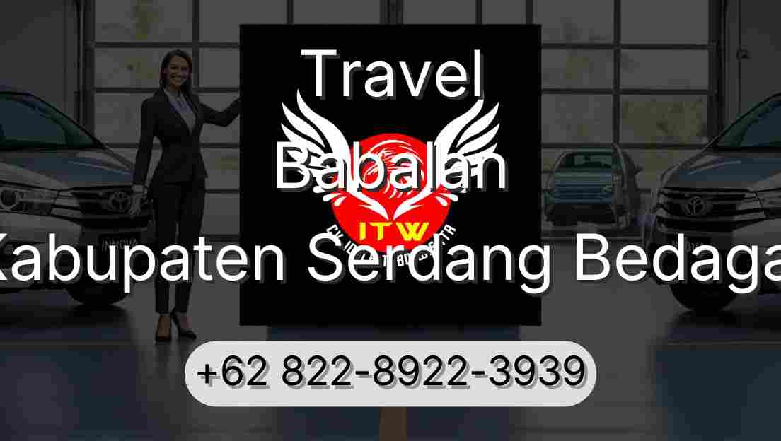 Travel Babalan Kabupaten Serdang Bedagai