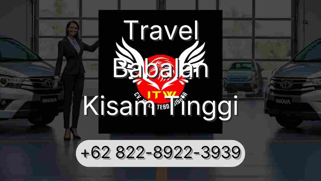 Travel Babalan Kisam Tinggi
