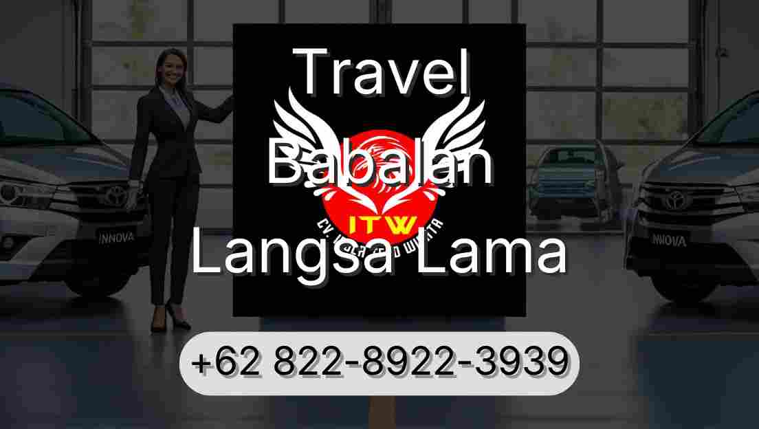 Travel Babalan Langsa Lama
