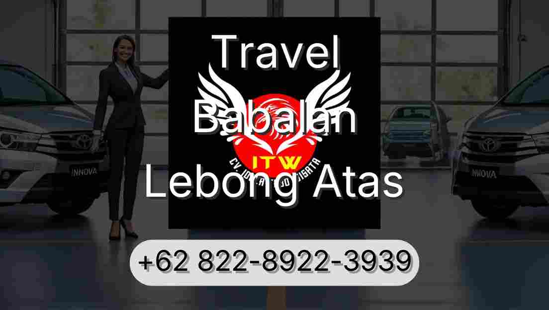 Travel Babalan Lebong Atas