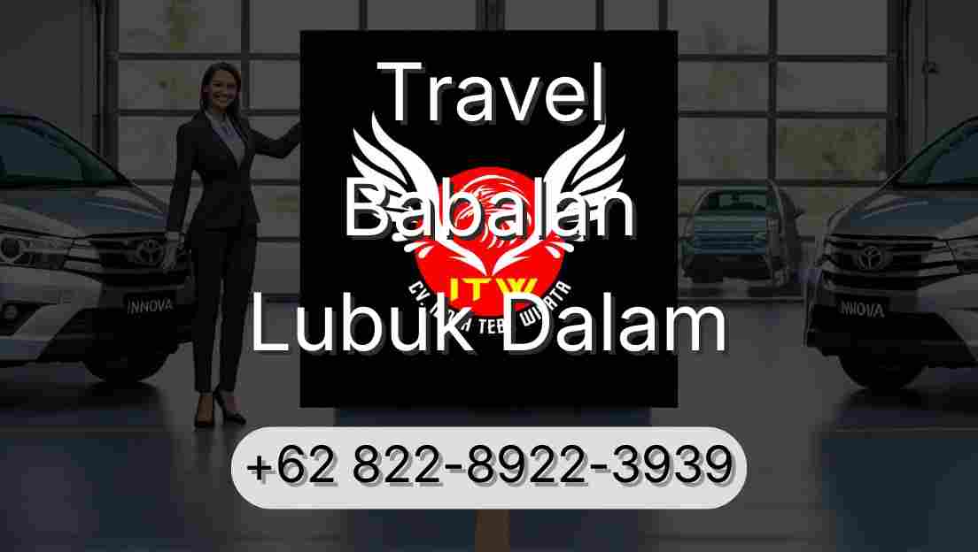 Travel Babalan Lubuk Dalam