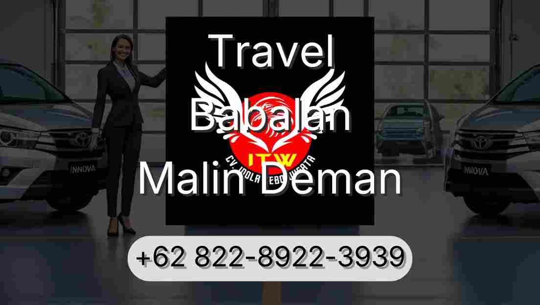 Travel Babalan Malin Deman