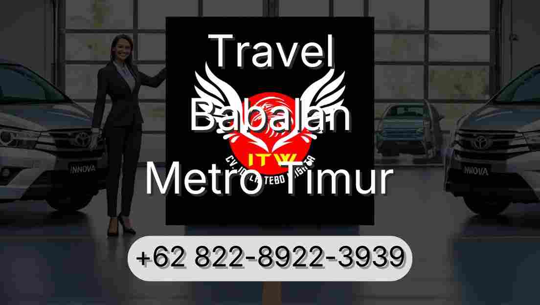 Travel Babalan Metro Timur
