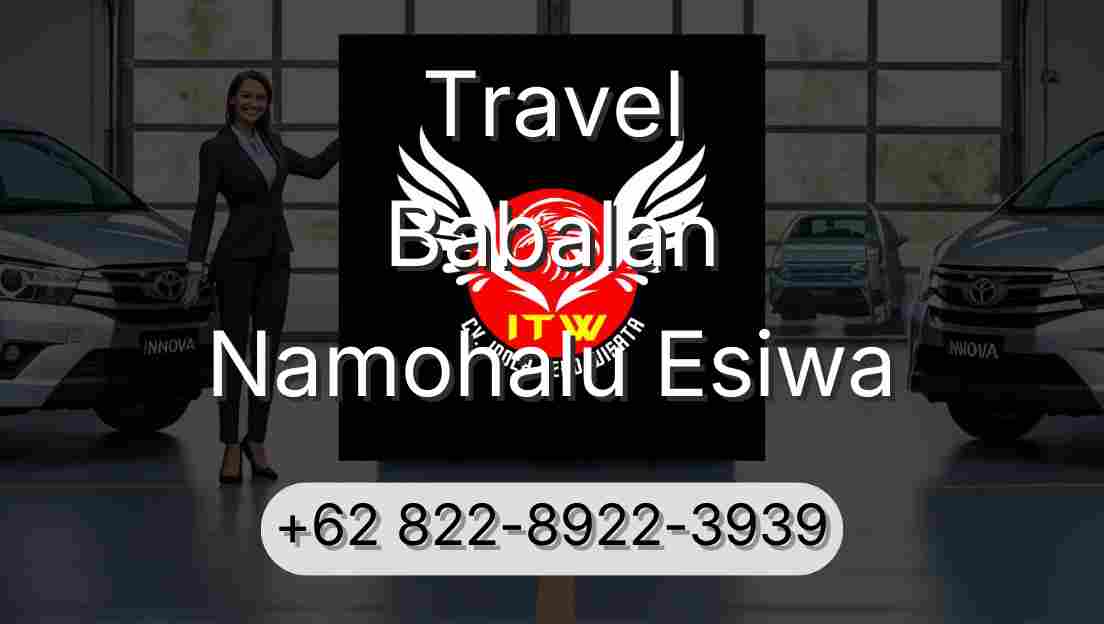 Travel Babalan Namohalu Esiwa