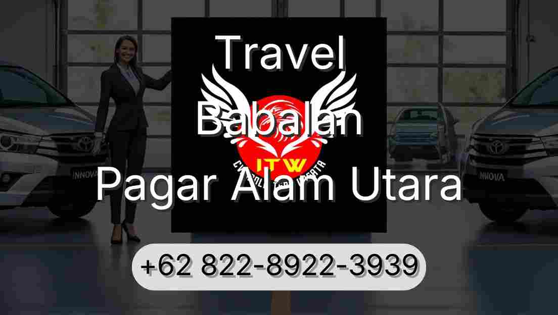 Travel Babalan Pagar Alam Utara