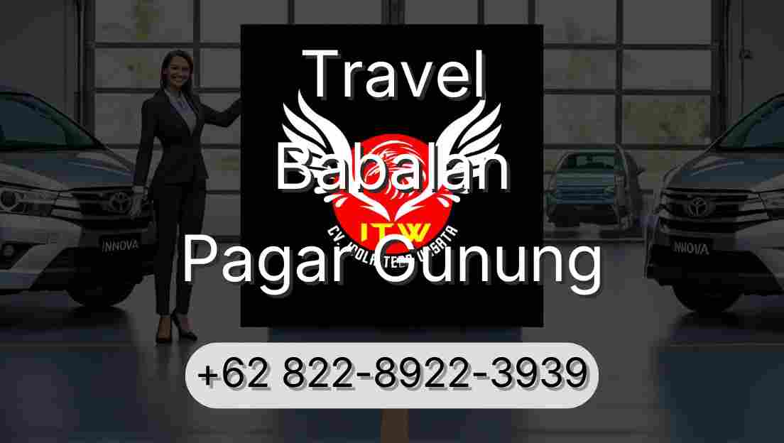 Travel Babalan Pagar Gunung