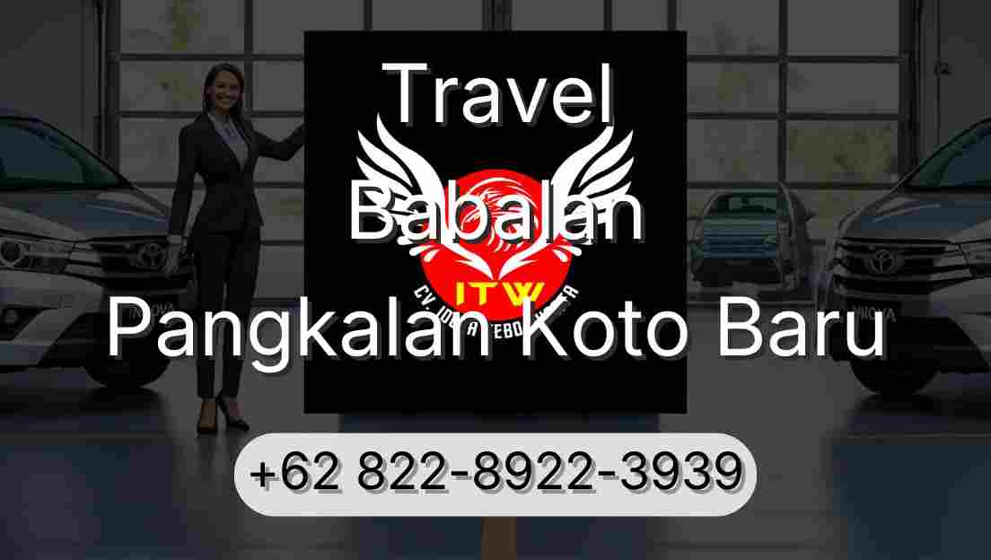 Travel Babalan Pangkalan Koto Baru