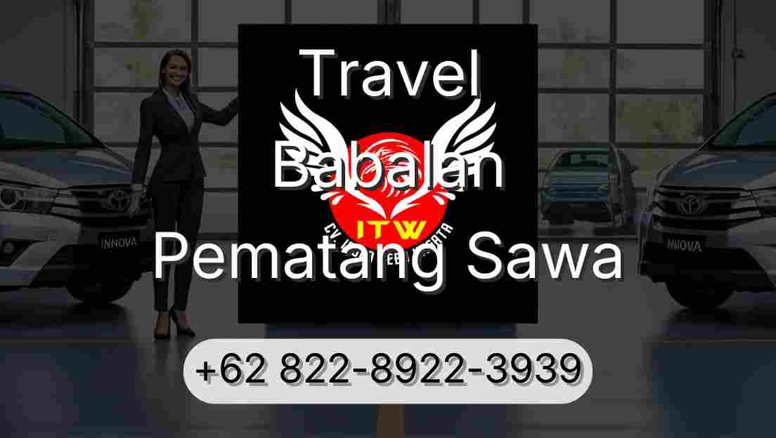 Travel Babalan Pematang Sawa