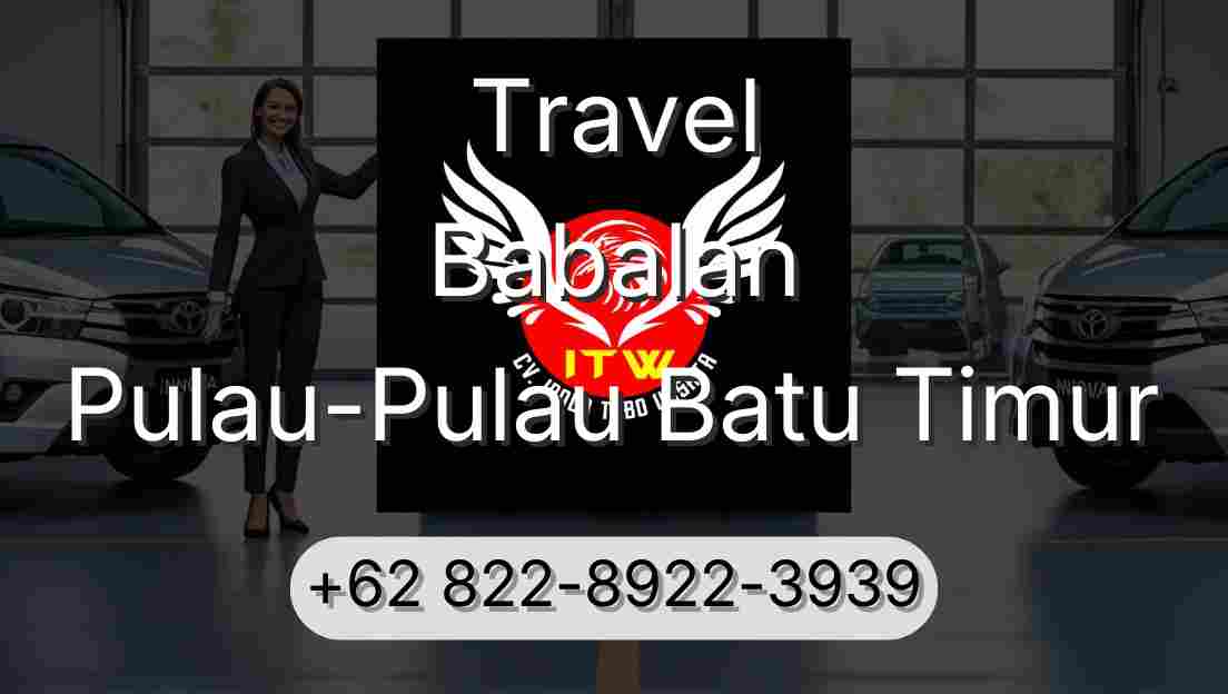 Travel Babalan Pulau-Pulau Batu Timur