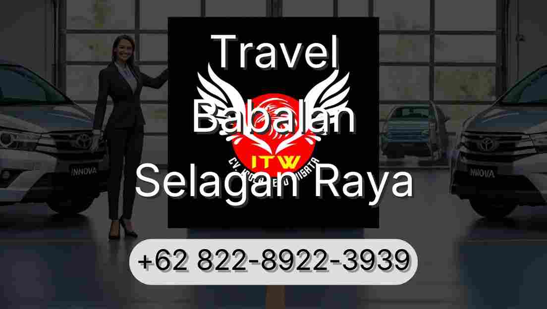 Travel Babalan Selagan Raya