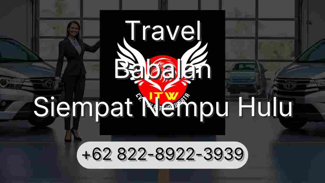 Travel Babalan Siempat Nempu Hulu