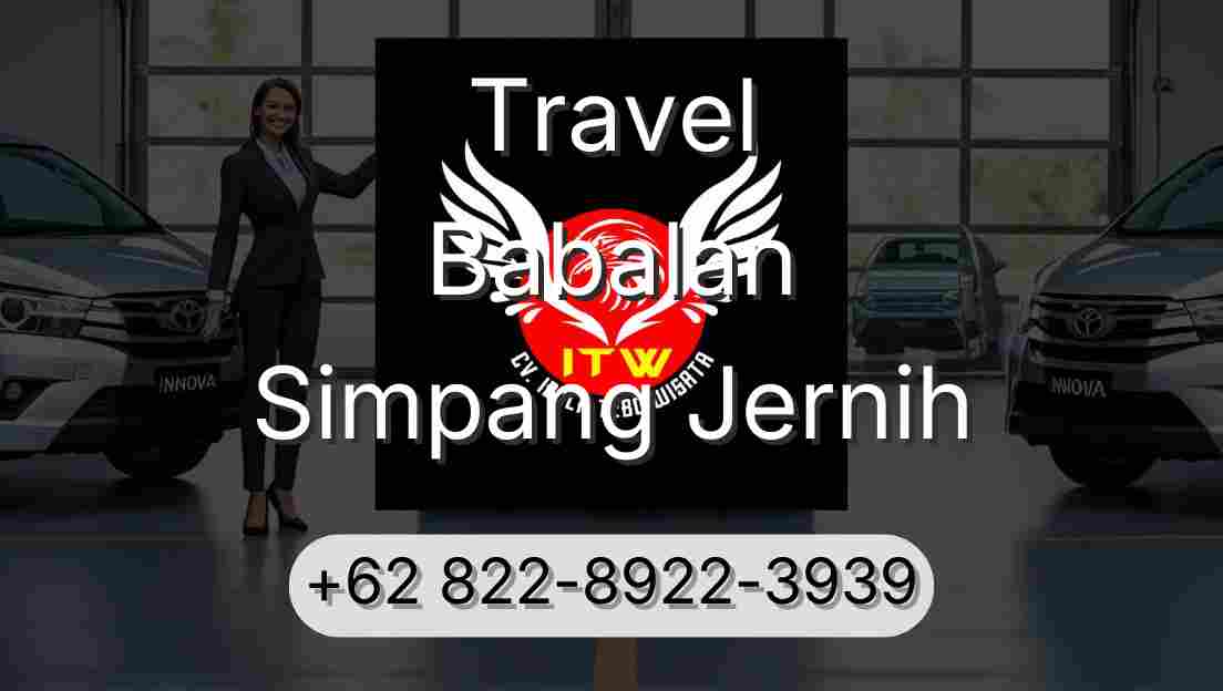 Travel Babalan Simpang Jernih