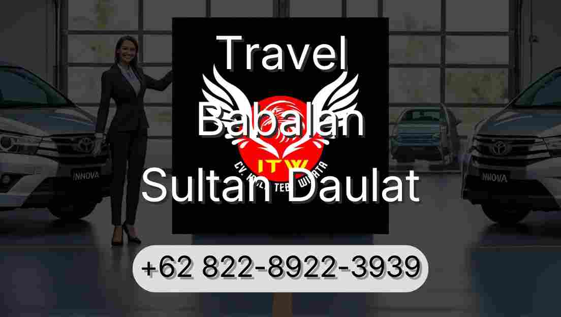 Travel Babalan Sultan Daulat