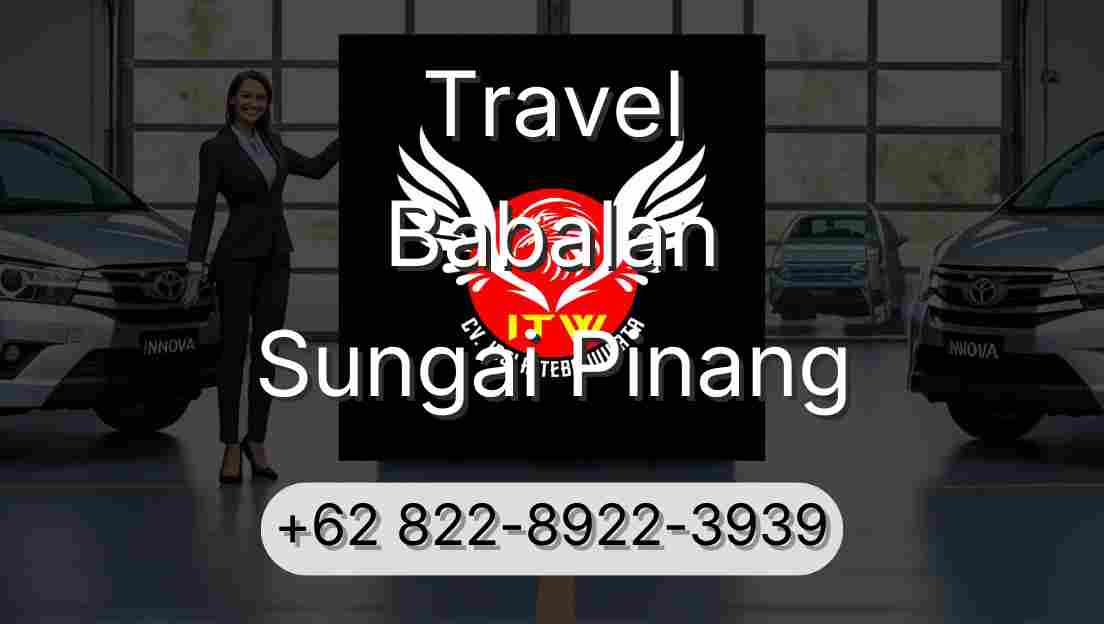 Travel Babalan Sungai Pinang