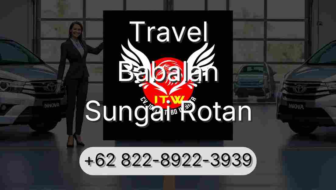 Travel Babalan Sungai Rotan