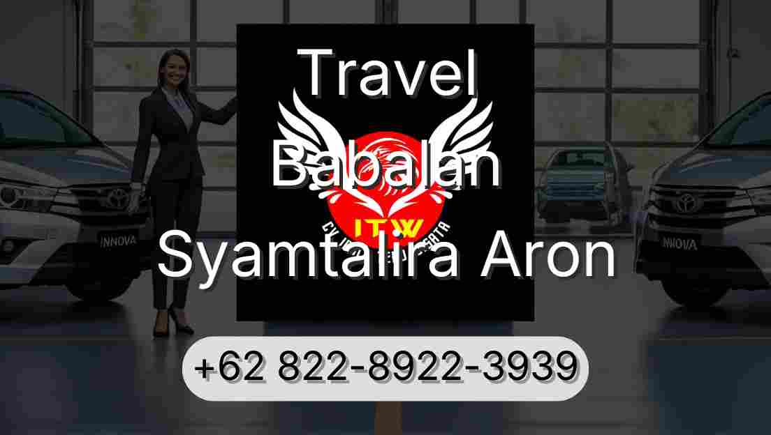 Travel Babalan Syamtalira Aron