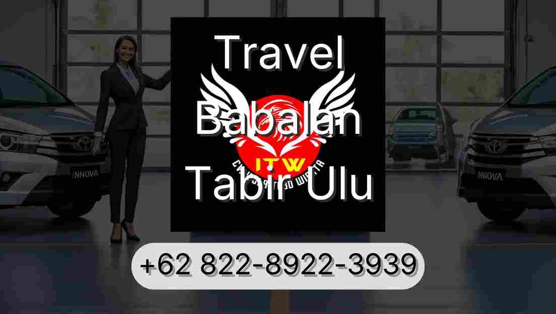 Travel Babalan Tabir Ulu