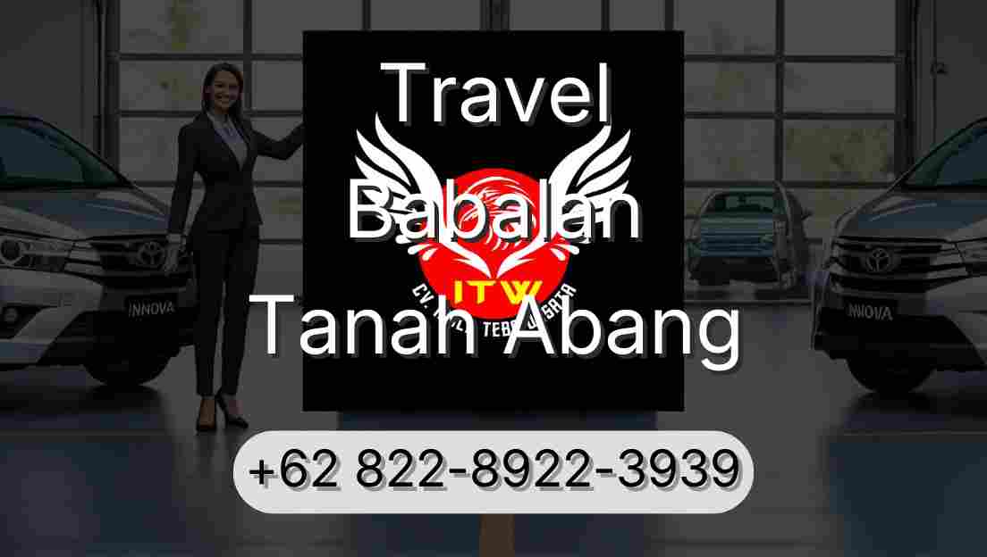 Travel Babalan Tanah Abang
