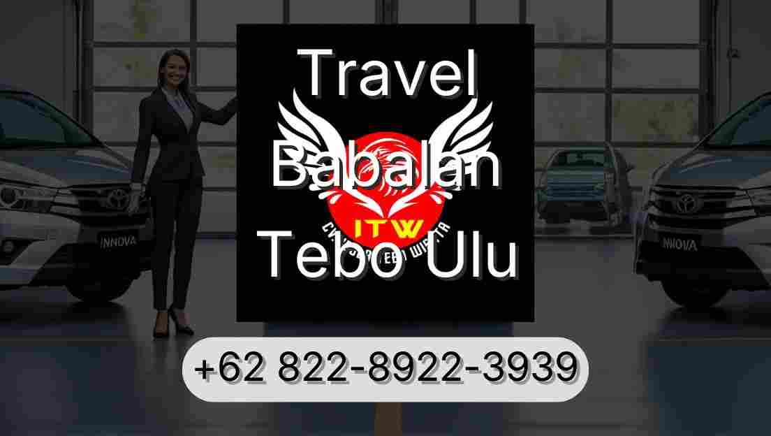 Travel Babalan Tebo Ulu