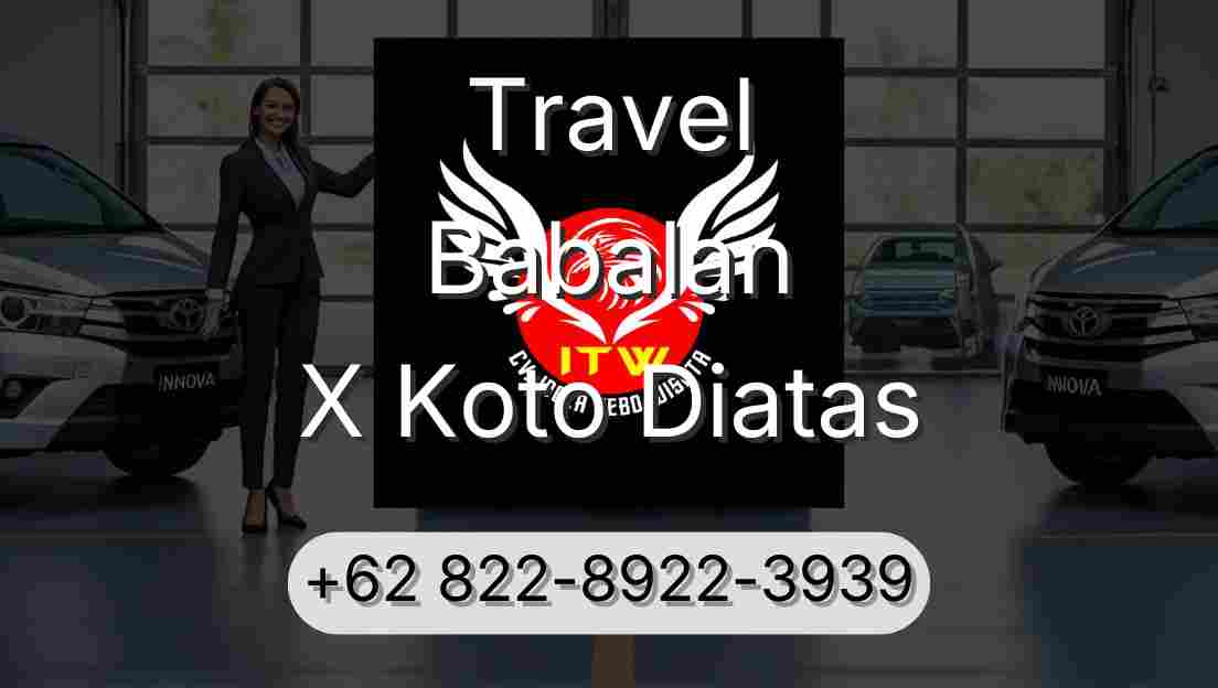 Travel Babalan X Koto Diatas