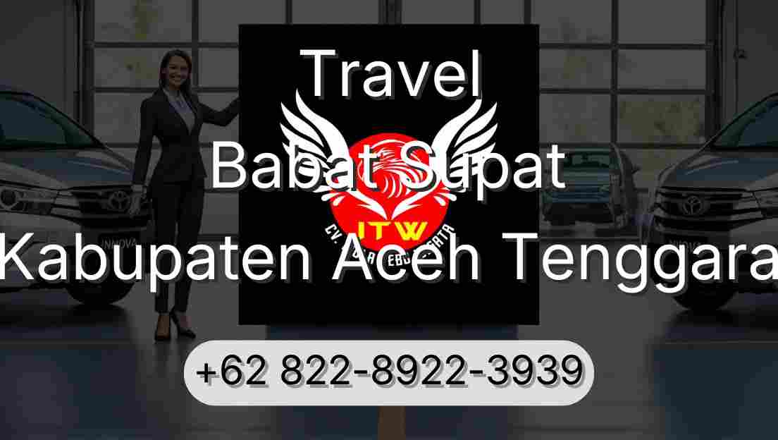 Travel Babat Supat Kabupaten Aceh Tenggara