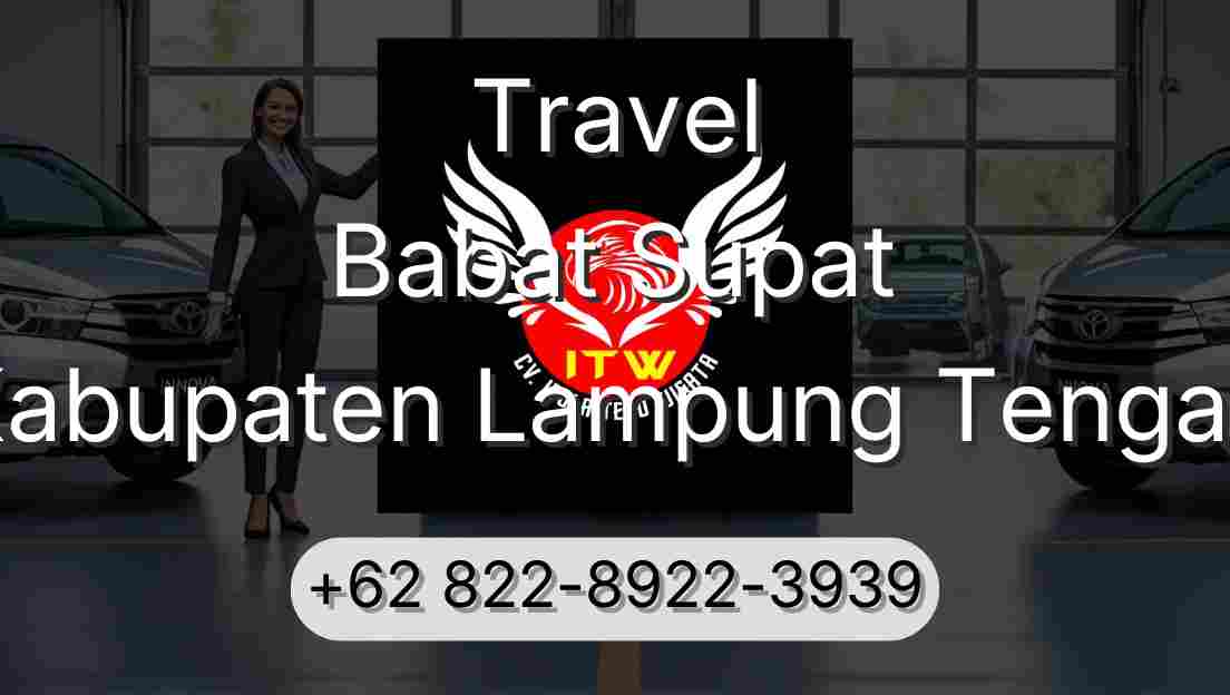Travel Babat Supat Kabupaten Lampung Tengah