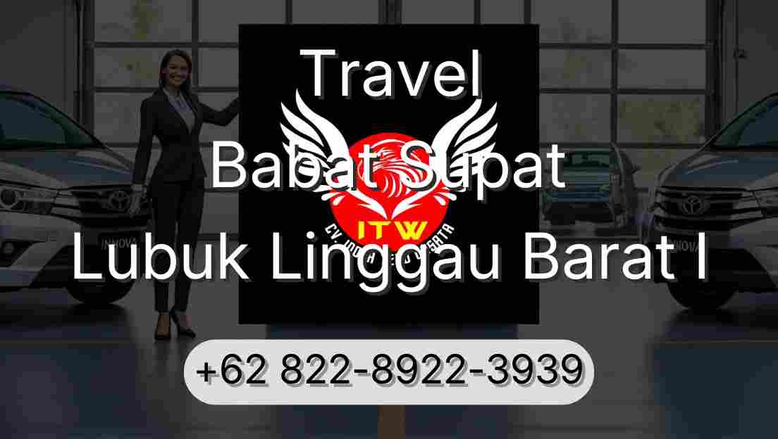 Travel Babat Supat Lubuk Linggau Barat I