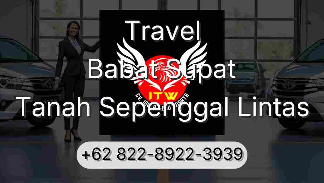Travel Babat Supat Tanah Sepenggal Lintas
