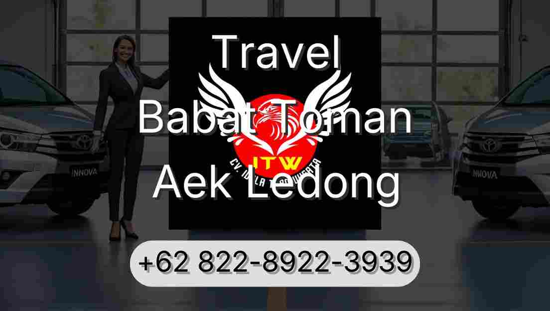 Travel Babat Toman Aek Ledong