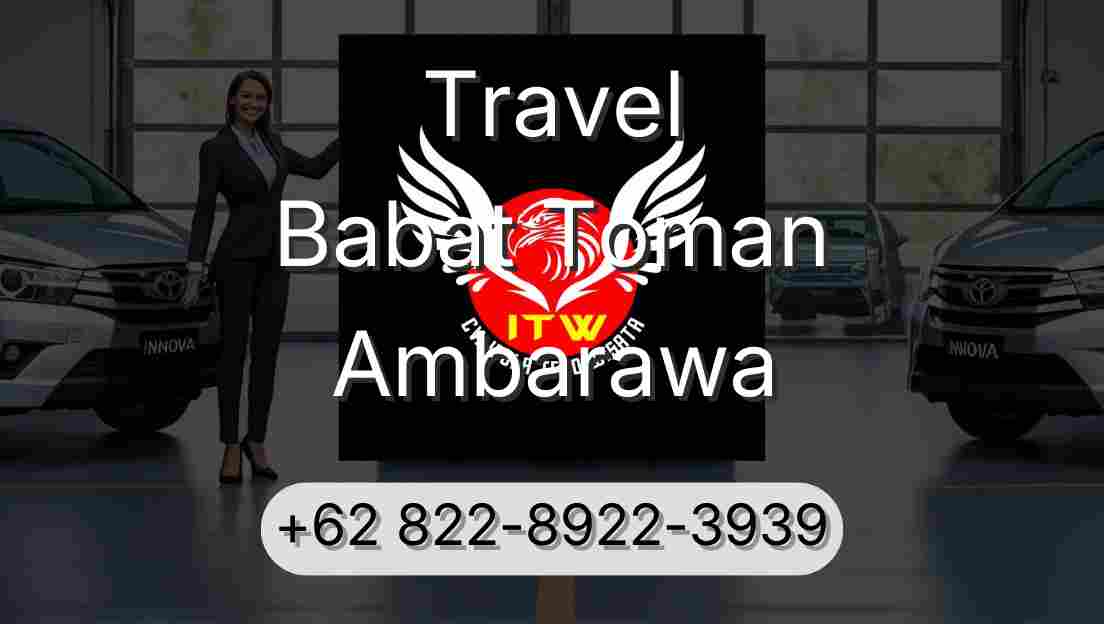 Travel Babat Toman Ambarawa