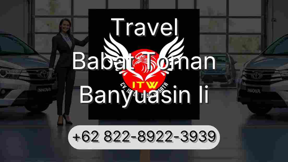 Travel Babat Toman Banyuasin Ii
