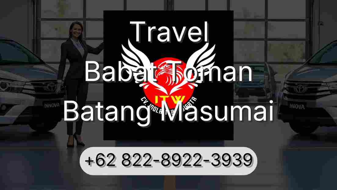 Travel Babat Toman Batang Masumai