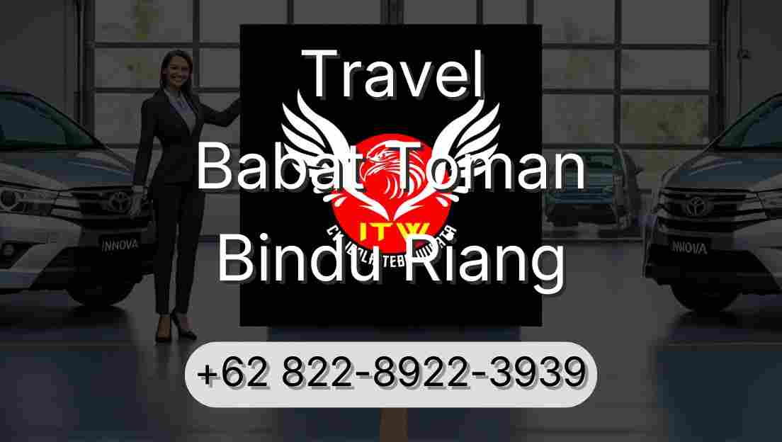 Travel Babat Toman Bindu Riang