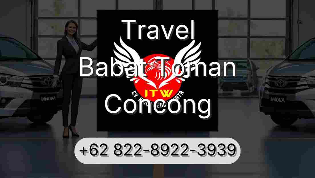 Travel Babat Toman Concong
