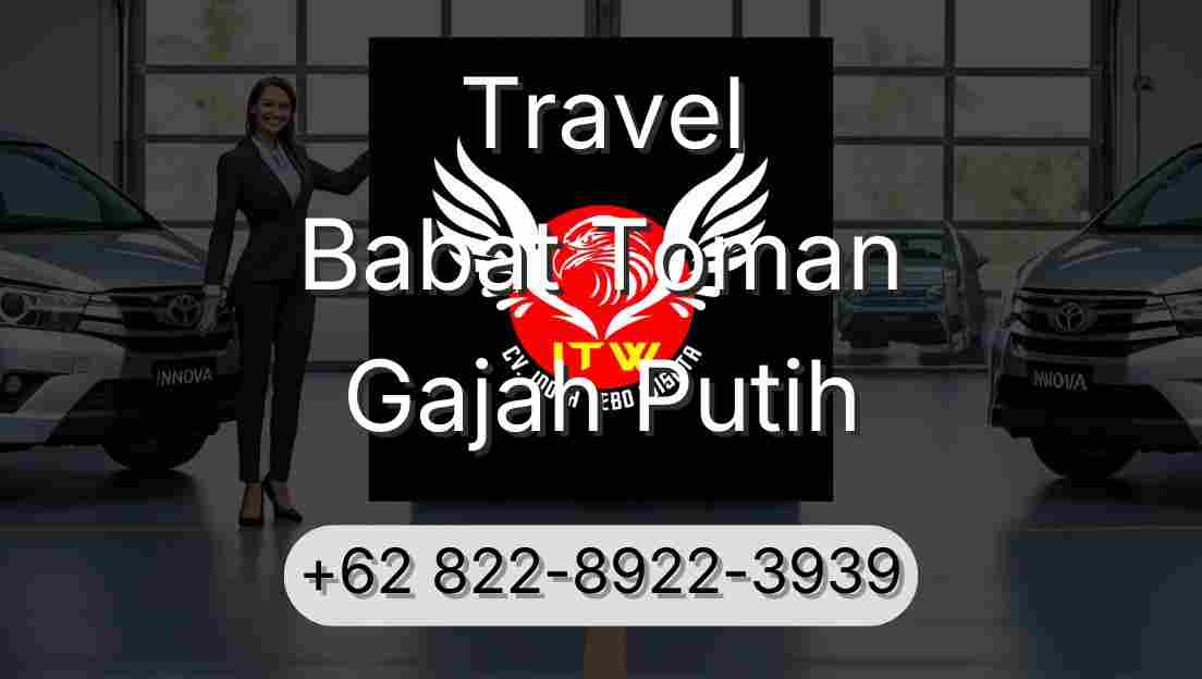 Travel Babat Toman Gajah Putih