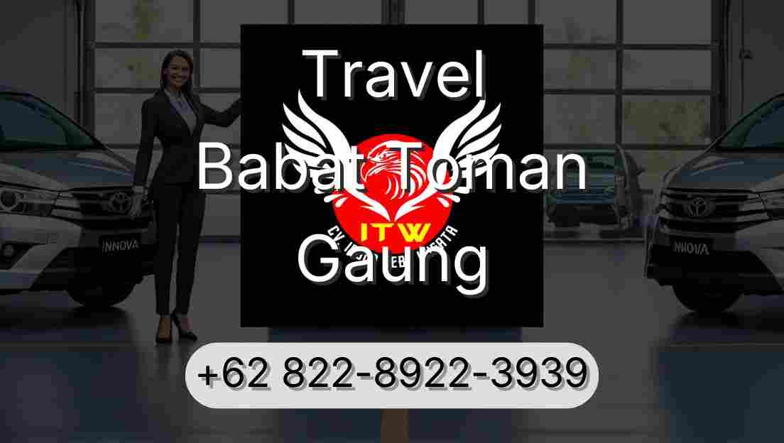 Travel Babat Toman Gaung