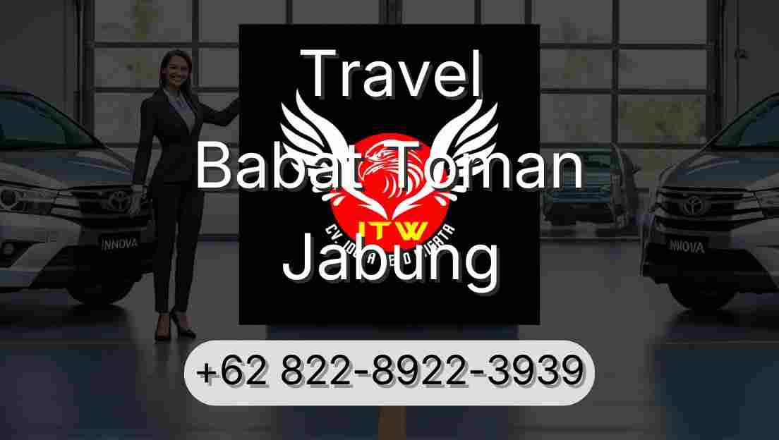 Travel Babat Toman Jabung