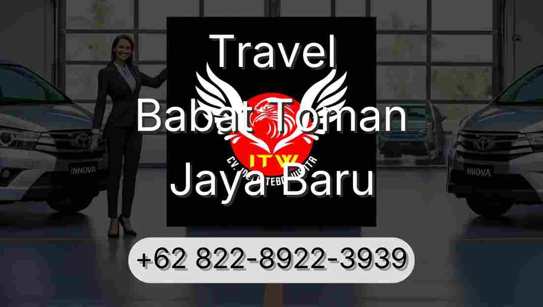 Travel Babat Toman Jaya Baru