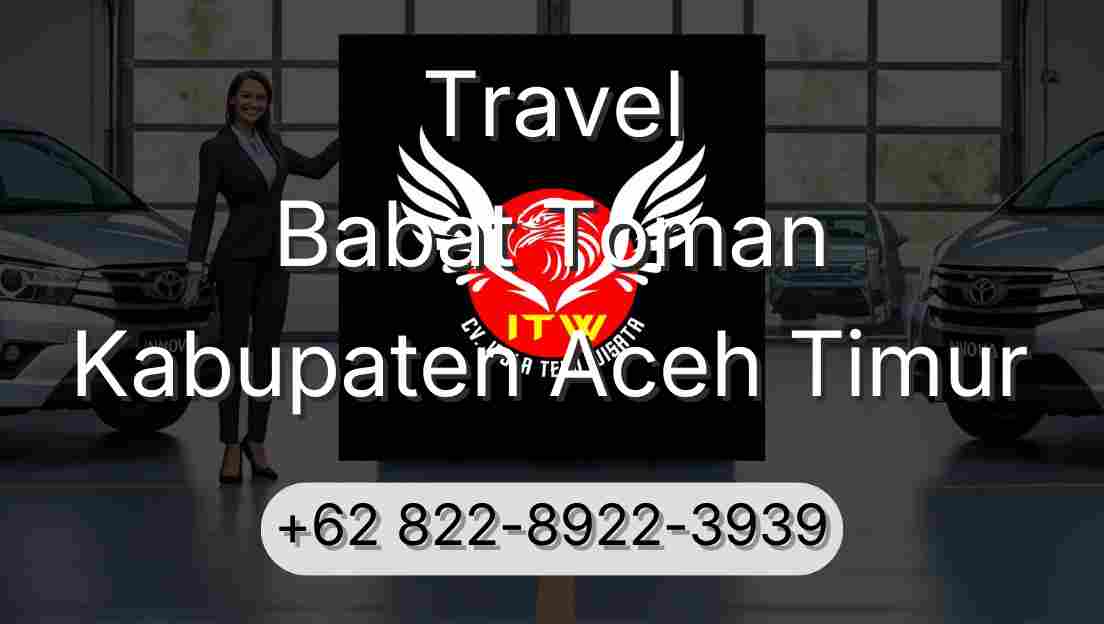 Travel Babat Toman Kabupaten Aceh Timur