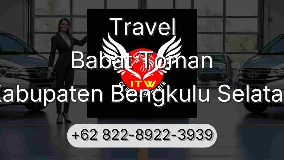 Travel Babat Toman Kabupaten Bengkulu Selatan